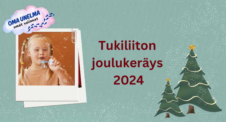 Tukiliiton joulukeräys 2024, Oma unelma, omat valinnat