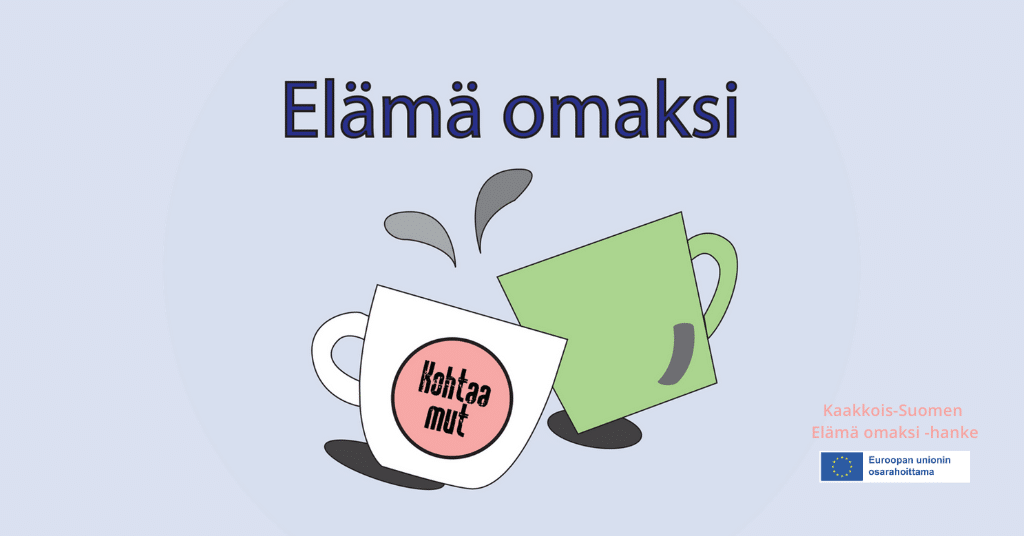 Elämä omaksi-hankkeen logo. Kohtaa mut -kahvikupit